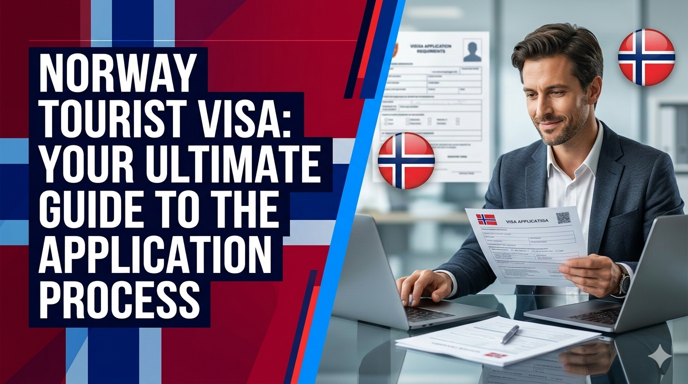 Norway Tourist Visa Requirements